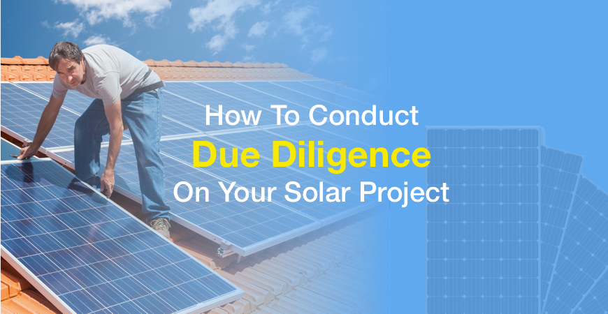 How to Conduct Due Diligence on Your Solar Project | Solar.com